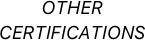 OTHER CERTIFICATIONS