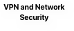VPN and Network Security